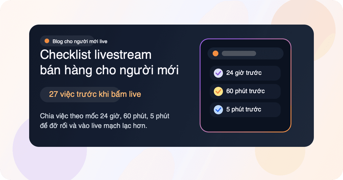 Thumbnail bài viết checklist livestream bán hàng cho người mới với mốc 24 giờ, 60 phút và 5 phút